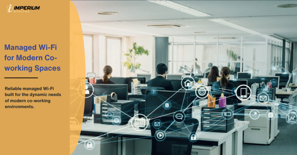 Managed Wi-Fi for Modern Co-working Spaces